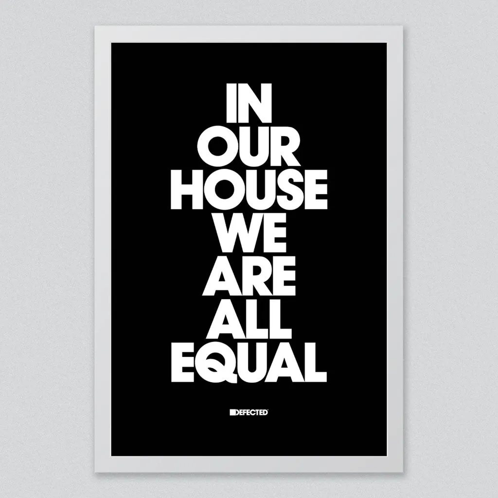 In Our House We Are All Equal Framed Print